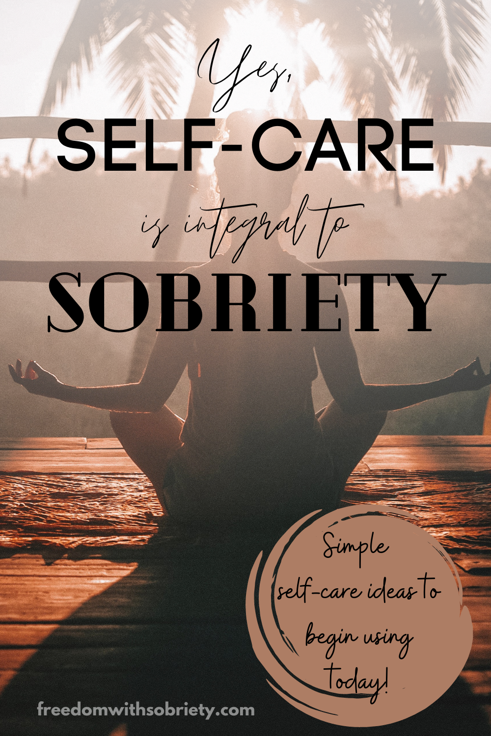 Why Self-Care Is Important In Sobriety - Freedom With Sobriety